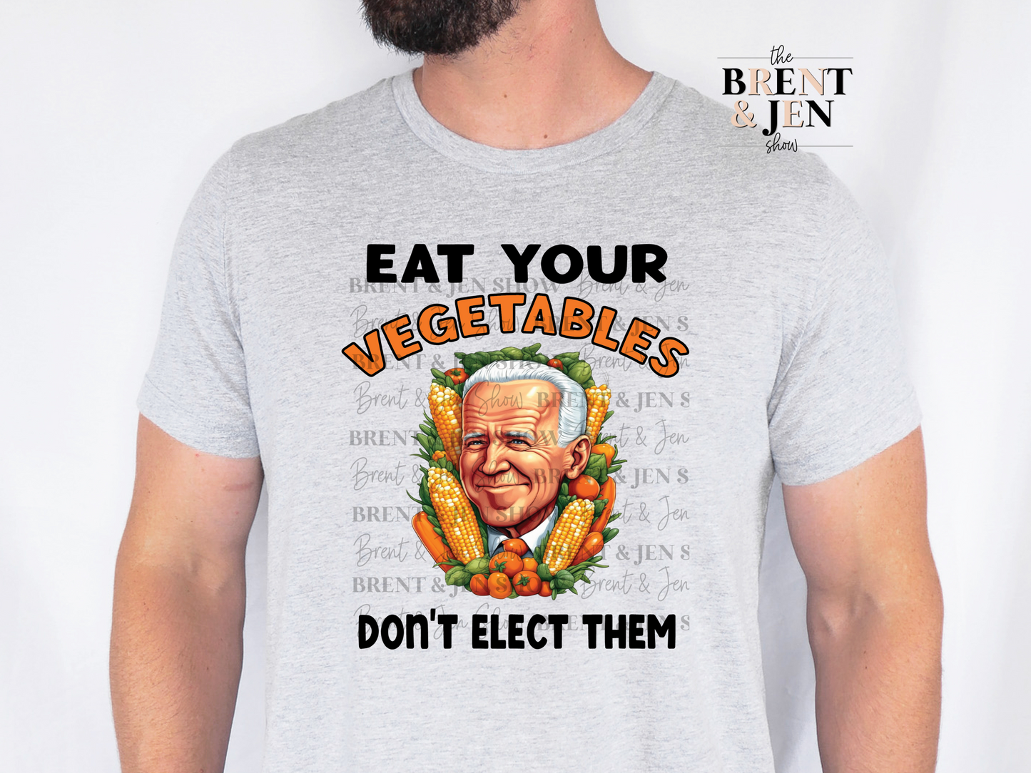 Eat Your Vegetables Don't Elect them T-Shirt