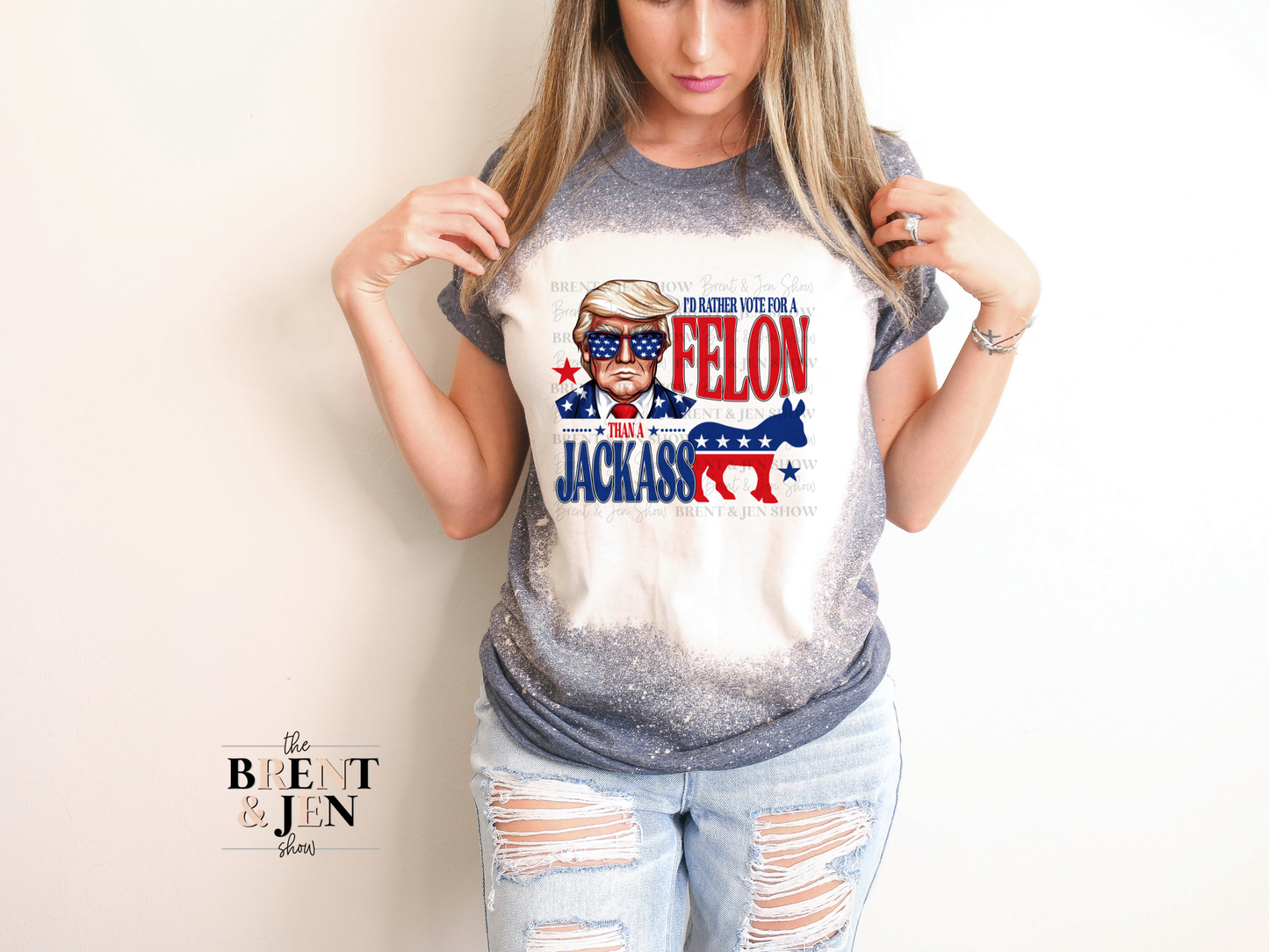 I'd Rather Vote for a Felon Than a Jackass T Shirt