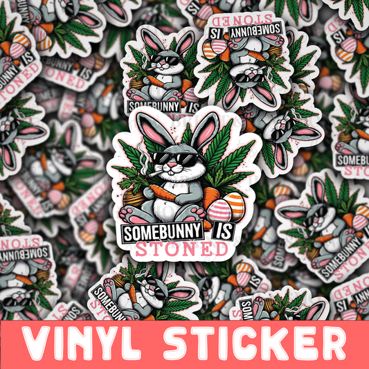 Somebunny is Stoned Sticker