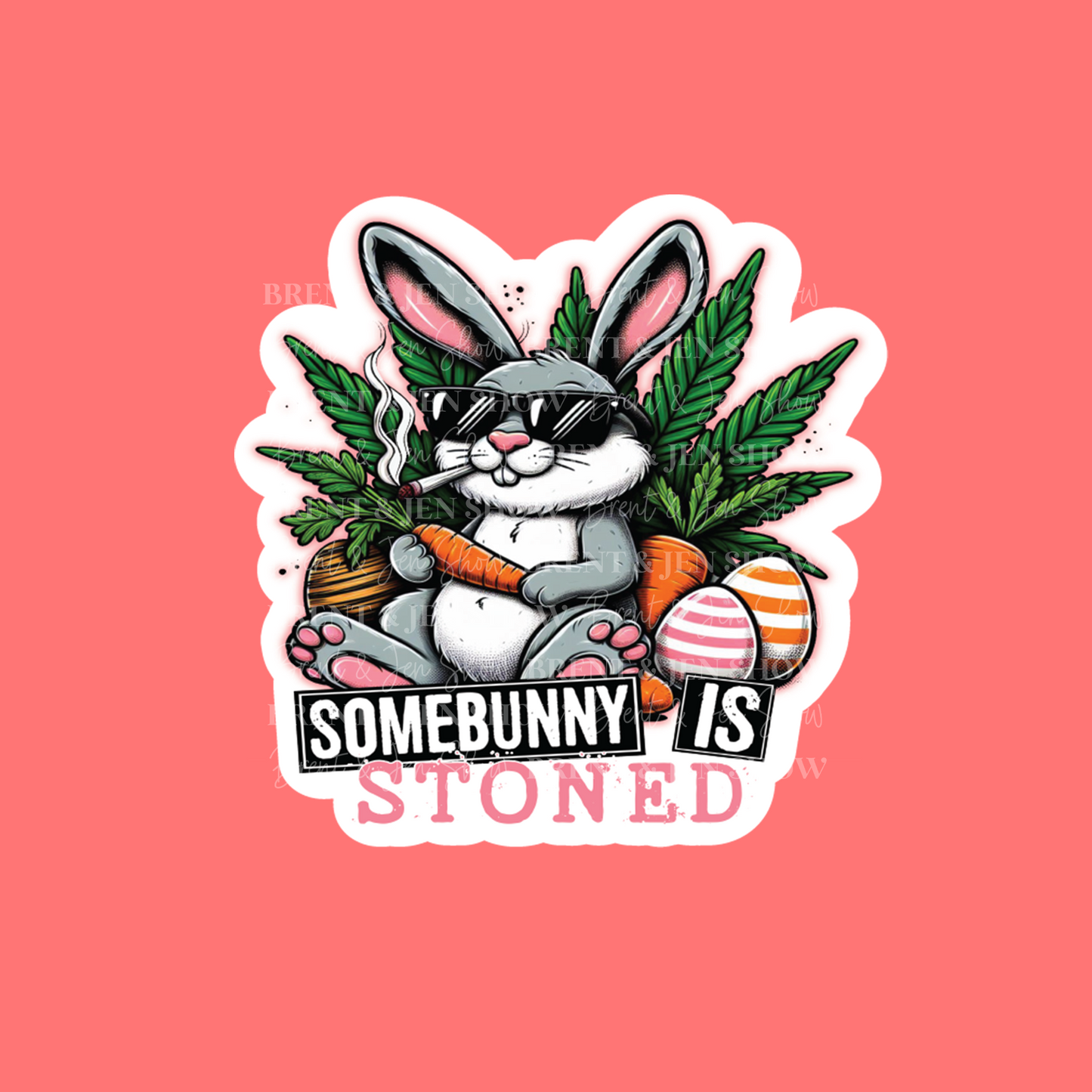 Somebunny is Stoned Sticker