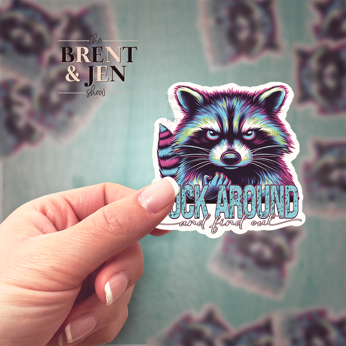 F#uk Around and Find Out Racoon Sticker