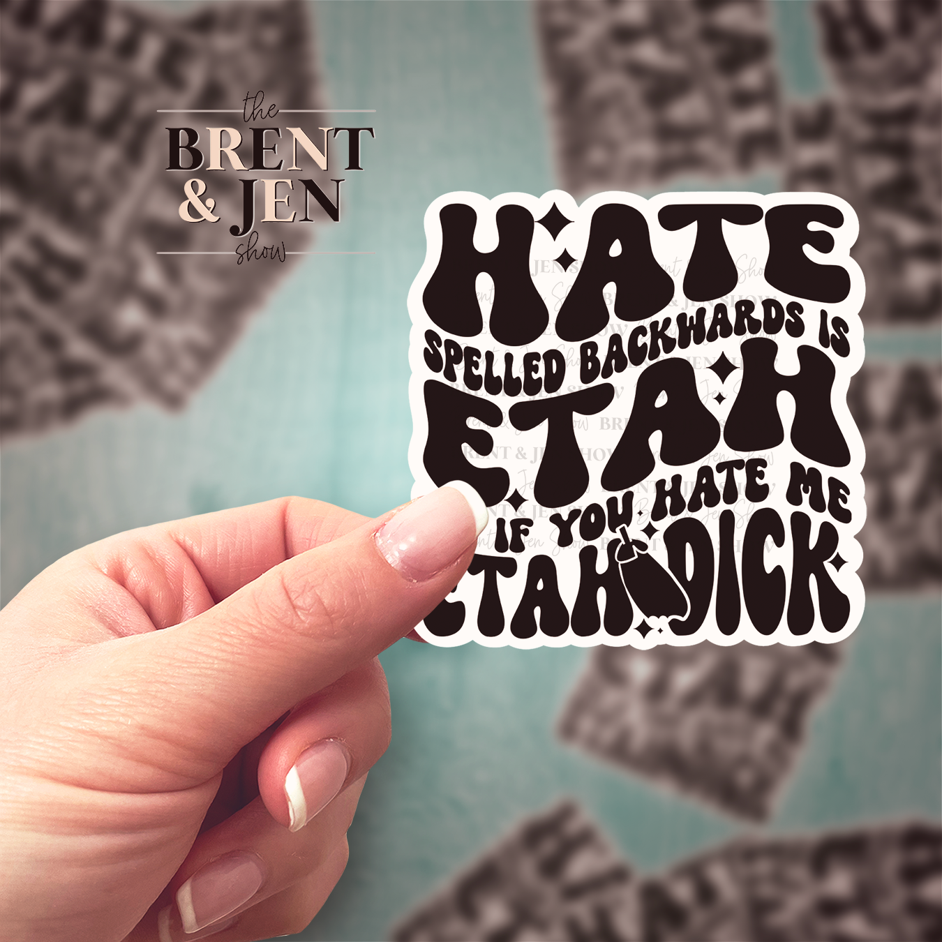 Hate Spelled Backwards is Etah, So If You Hate Me Etah Dick Sticker