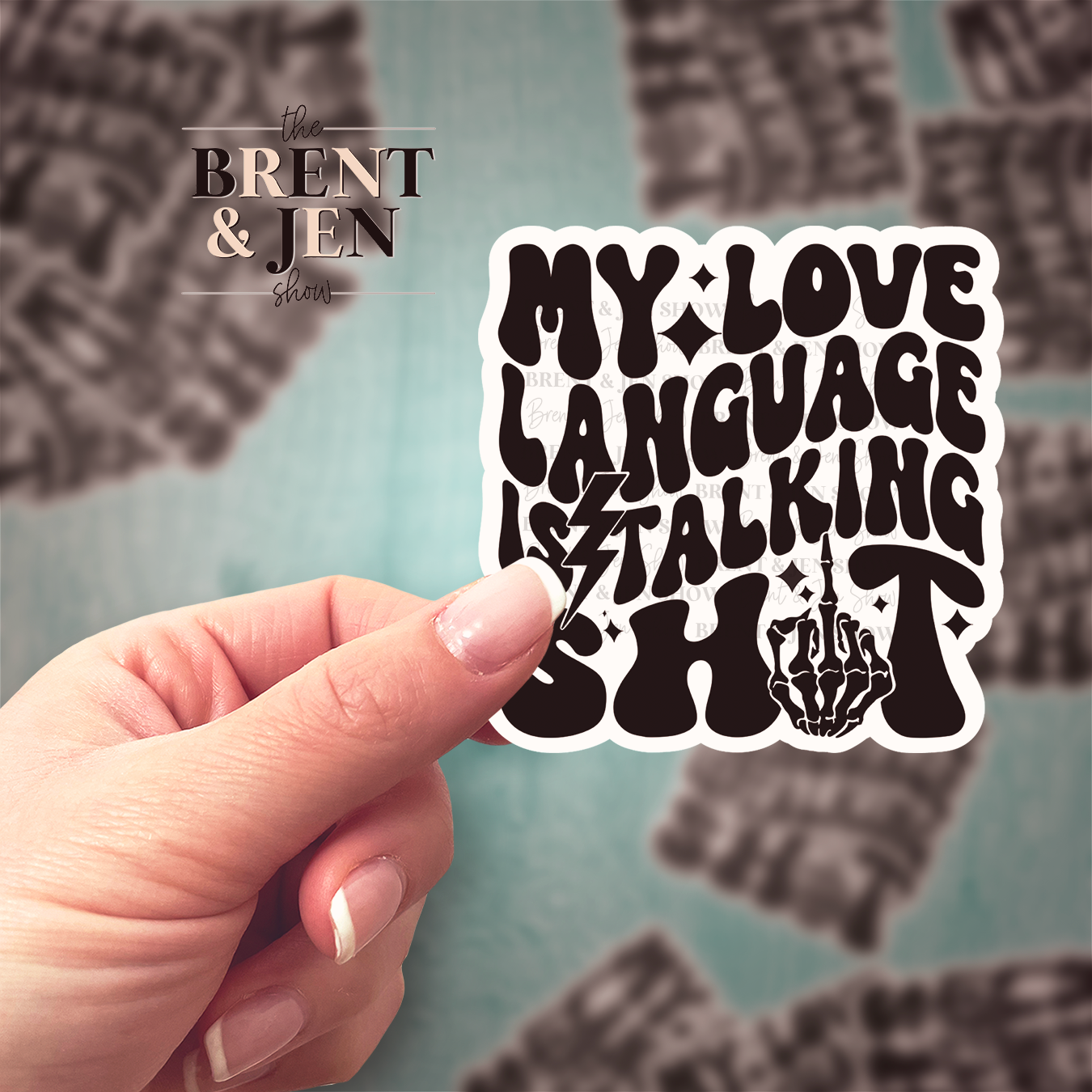 My Love Language is Talking Shit Sticker