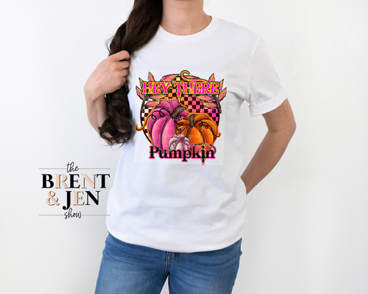 Hey There Pumpkin T-Shirt