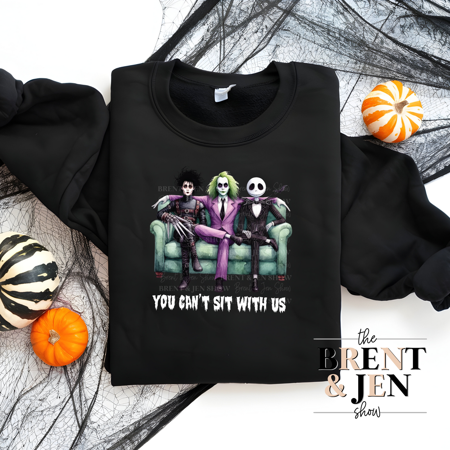 You Can't Sit With Us Sweatshirt