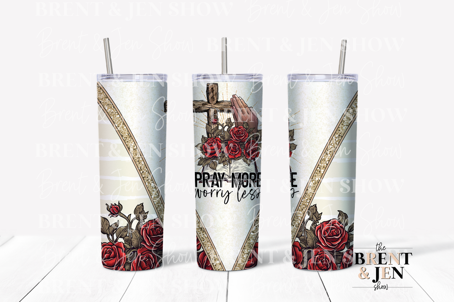 Pray More,, Worry Less Sublimation Tumbler