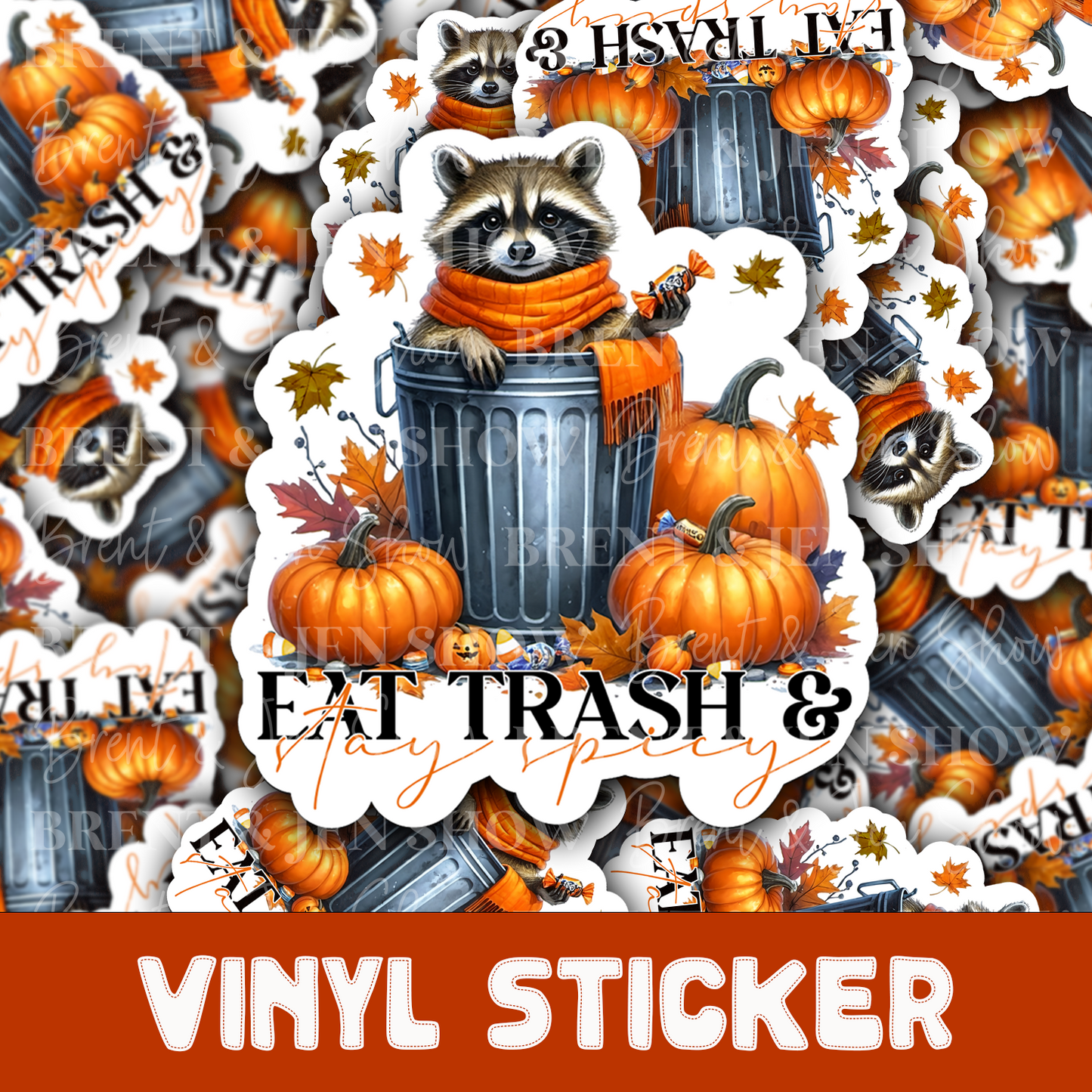 Eat Trash & Stay Spicy Sticker