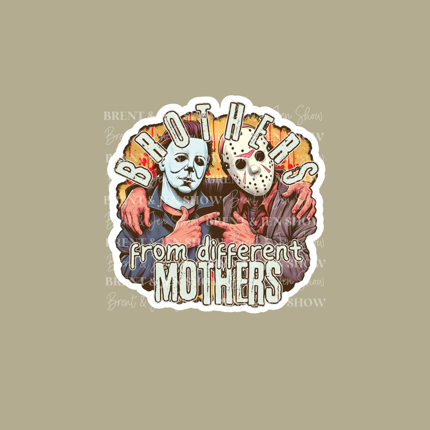 Brothers From Different Mothers Sticker