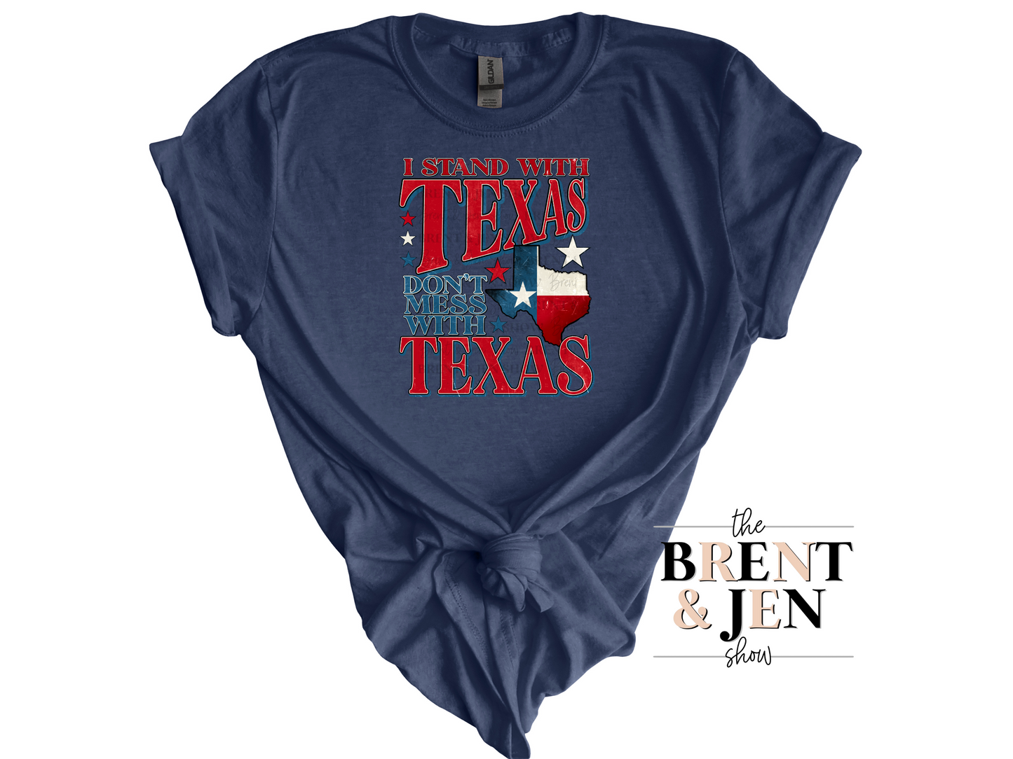 I Stand With Texas, Don't Mess With Texas T-Shirt