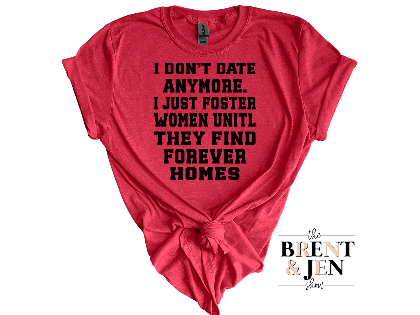 I Don't Date Anymore T Shirt