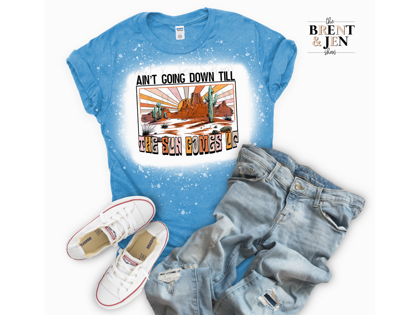 Ain't Goin Down Til The Sun Comes Up T-Shirt