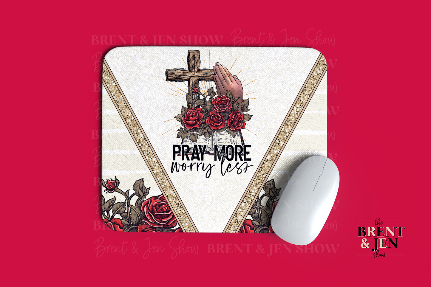 Pray More Worry Less Mouse Pad