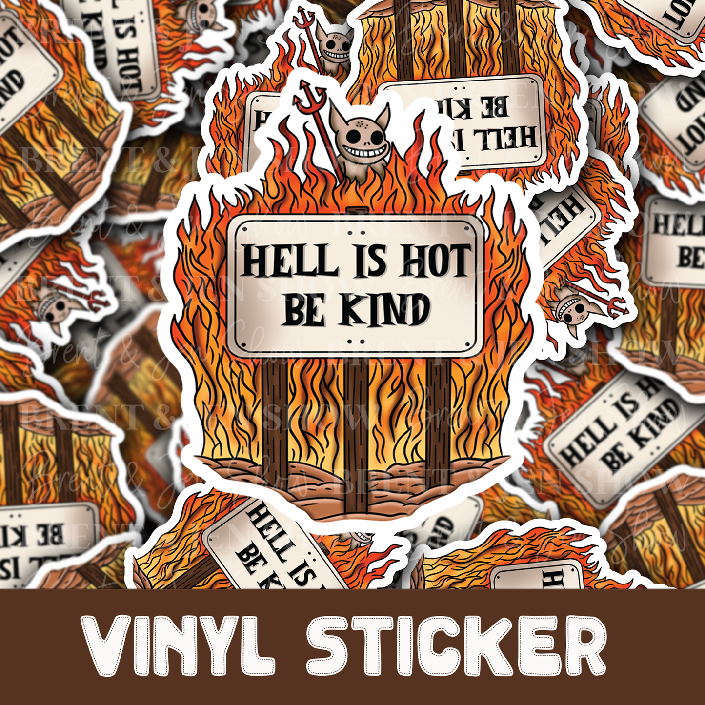 Hell is Hot, Be Kind Sticker