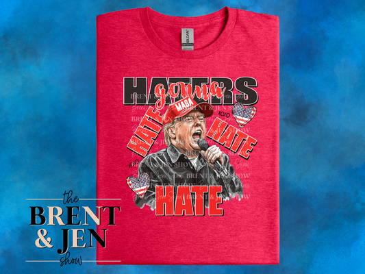 Haters Gonna Hate, Trump T Shirt