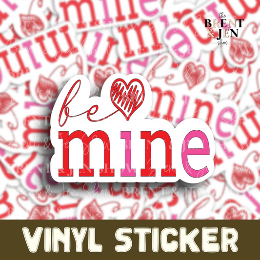 Be Mine Sticker