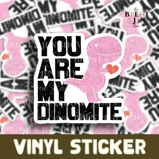 You Are My Dinomite, Sticker