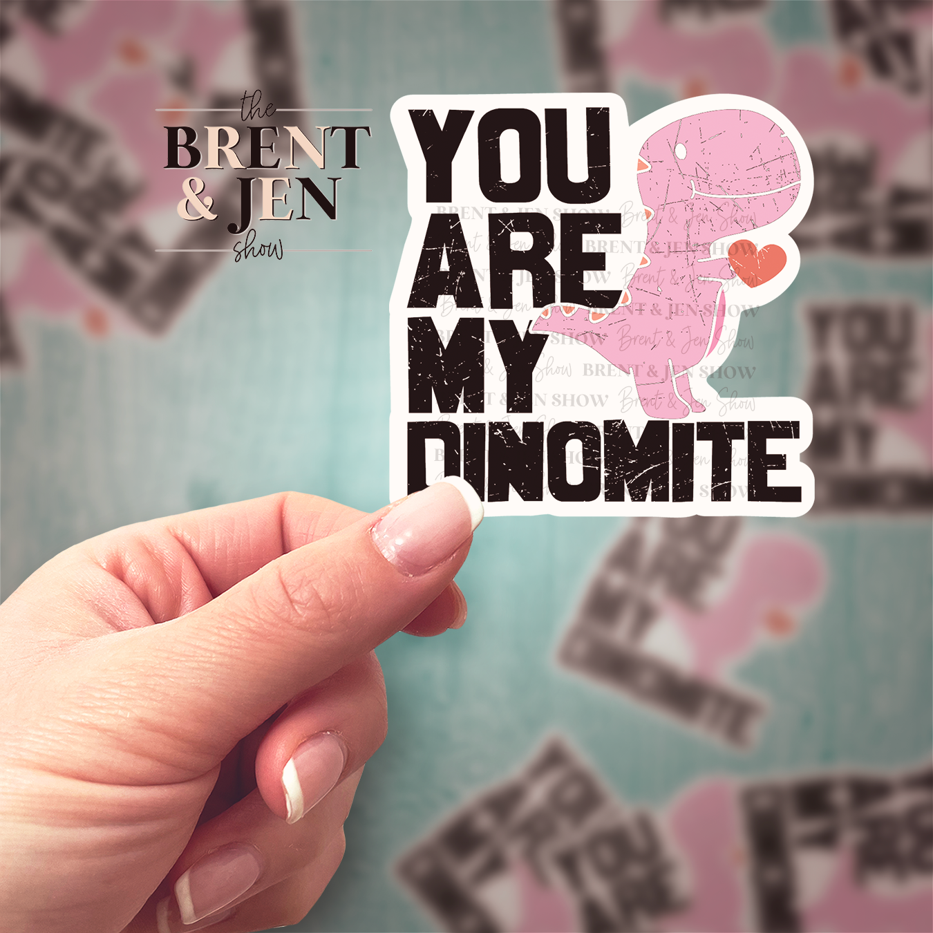 You Are My Dinomite, Sticker