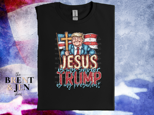 Jesus is My Savior, Trump is My President T Shirt