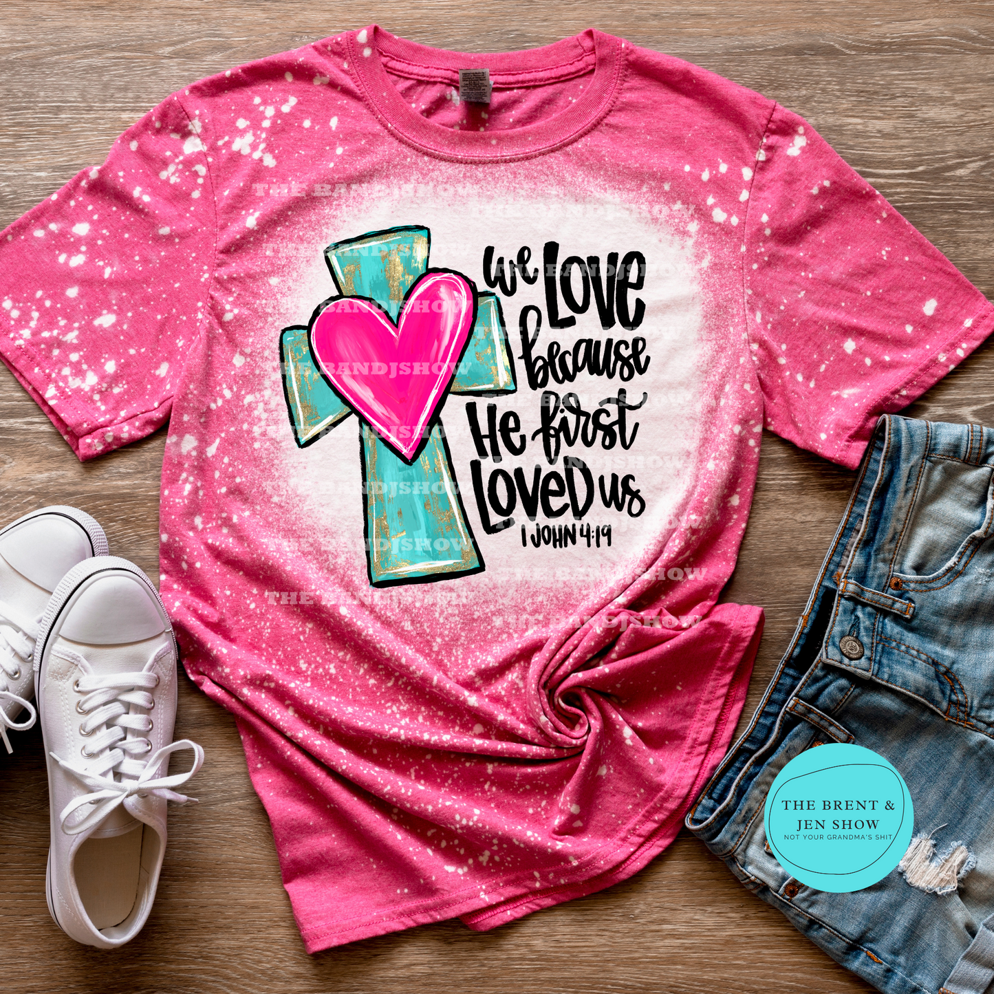 We Love Because He Loved Us First T-Shirt