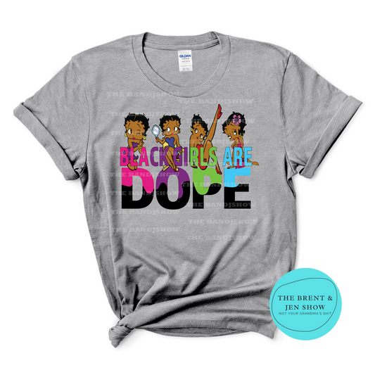 Black Girls Are Dope T-Shirt