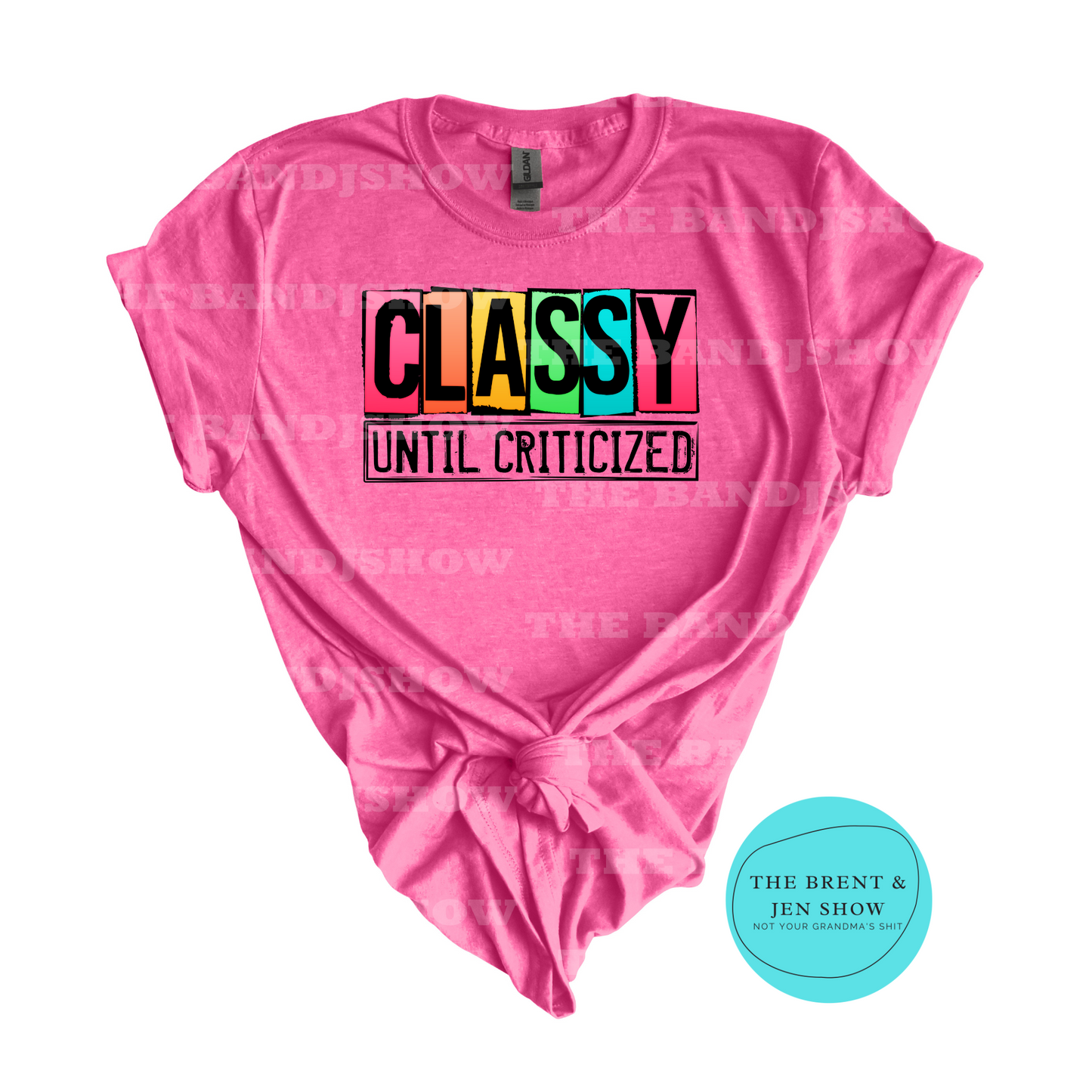 Classy Until Criticized T-Shirt