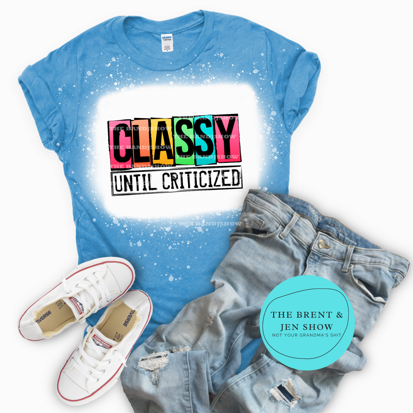 Classy Until Criticized T-Shirt