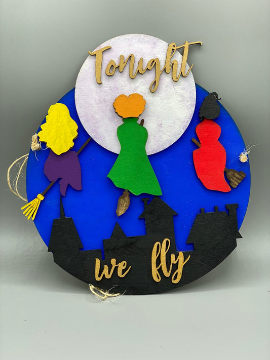 Tonight We Fly - Wood Decor 3D Sign - Hocus Pocus