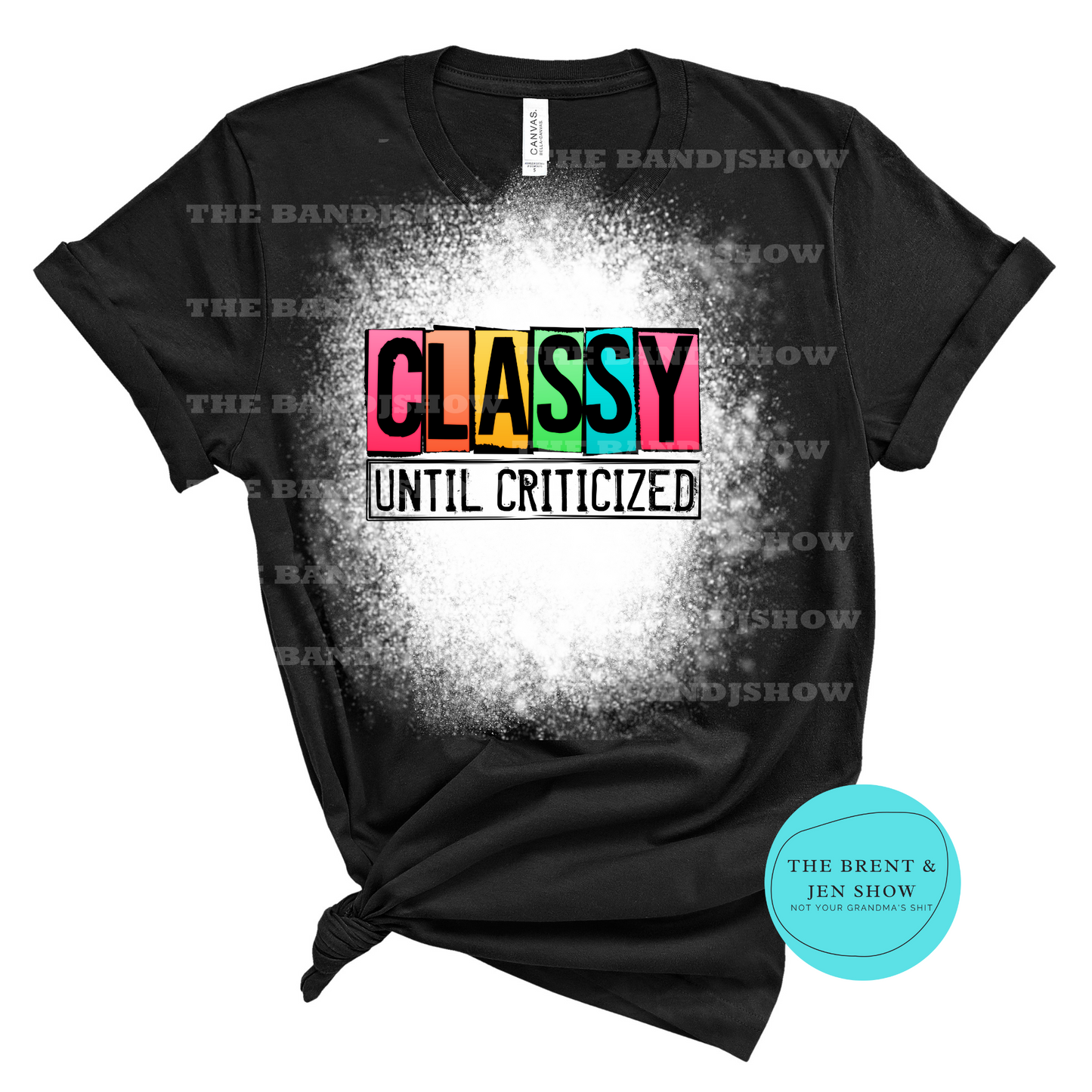 Classy Until Criticized T-Shirt