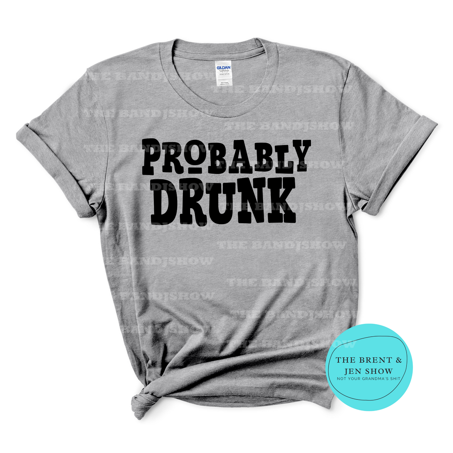 Probably Drunk T-Shirt