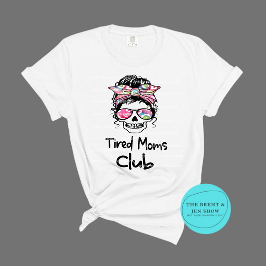 Tired Moms Club