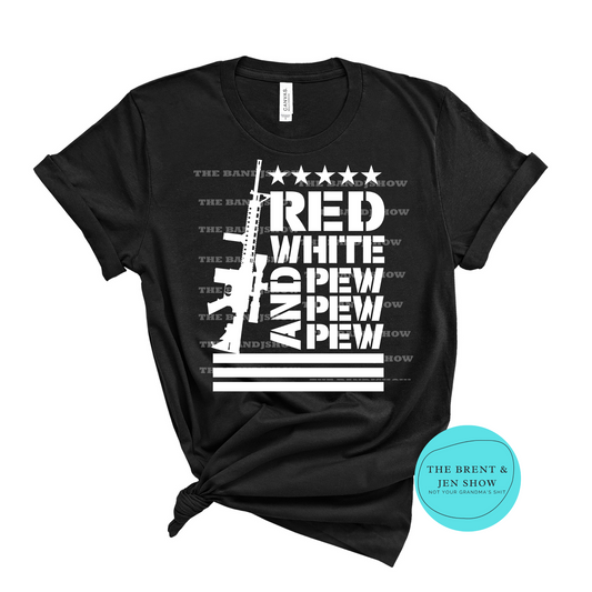 Red White & Pew Pew Pew T-Shirt