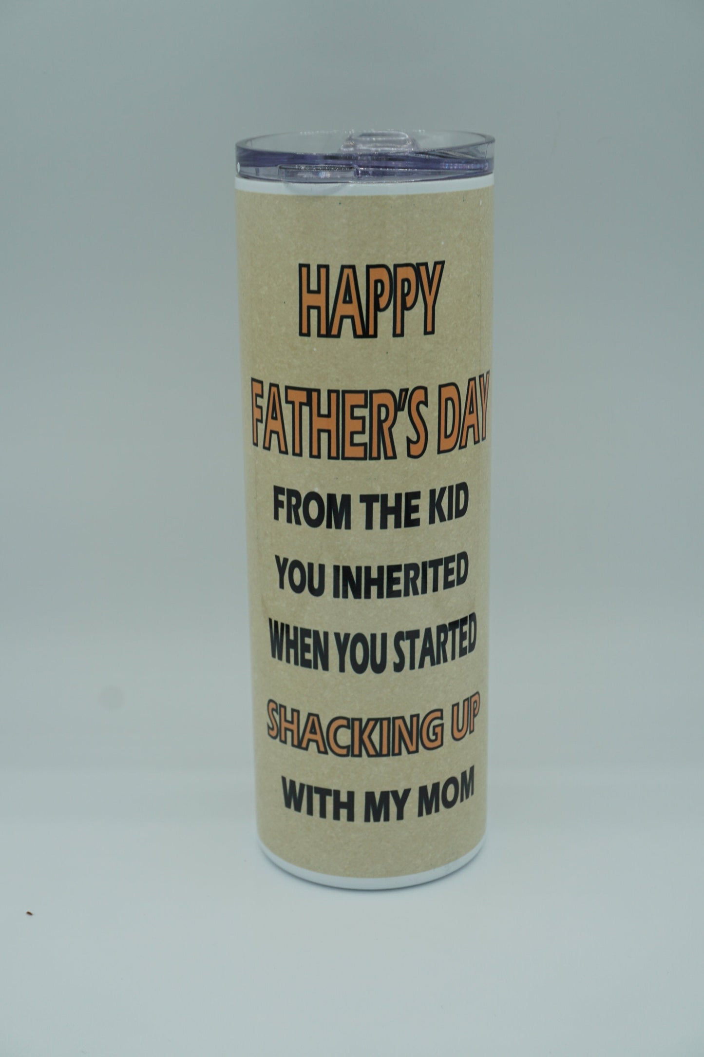 Even though I'm Not From Your Sack I Know You've Still Got My Back Sublimation Tumbler Cup 20oz & 30 oz  Step Dad Cup