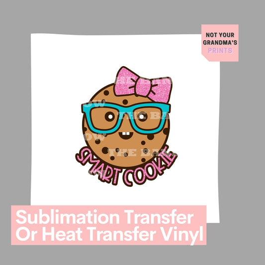 Ready to Press Smart Cookie Kids Sublimation Transfer/Heat Transfer